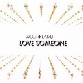 WOLF + LAMB / LOVE SOMEONE