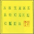ASTRAL SOCIAL CLUB / アストラル・ソーシャル・クラブ / ＨＡＰＰＹ　ＨＯＲＳＥ