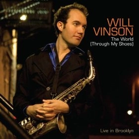 WILL VINSON / ウィル・ヴィンソン / WORLD (THROUGH MY SHOES) LIVE IN BROOKLYN