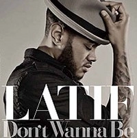 LATIF / ラティーフ / ＤＯＮ’Ｔ　ＷＡＮＮＡ　ＢＥ