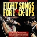 VA (PEOPLE LIKE YOU RECORDS) / FIGHT SOGS FOR FUCK-UPS