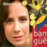 ILANA VOLCOV / BANGUE