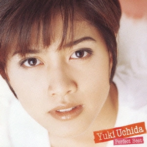 YUKI UCHIDA / 内田有紀 / 内田有紀 パーフェクト・ベスト