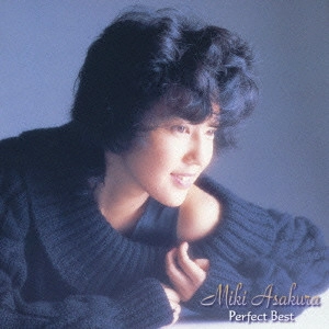 MIKI ASAKURA / 麻倉未稀 / MIKI ASAKURA PERFECT BEST