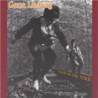 GENE LUDWIG / ジーン・ルートヴィヒ / BACK ON THE TRACK