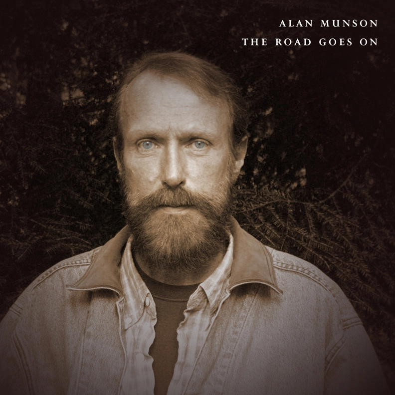ALAN MUNSON / ROAD GOES ON