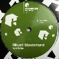 MIKAEL STAVOSTRAND / HOW TO BE