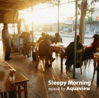 AQUAVIEW / ＳＬＥＥＰＹＩＮＧ　ＭＯＲＮＩＮＧ