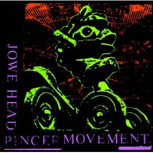 JOWE HEAD / PINCER MOVEMENT