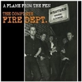 FIRE DEPT / ファイアデプト / FLAME FROM THE FEN - THE COMPLETE FIRE DEP