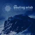 HOWLING WIND / INTO CRYOSPEHE