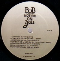 B.O.B / NOTHIN' ON YOU