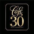 V.A.(KEVIN RANKIN,EDDIE SILVERTON,DAVID CLAVIJO...) / CAFE DEL 30 ANNIVERASRY