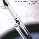 TANGERINE DREAM / タンジェリン･ドリーム / DREAM MIXES 5