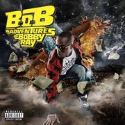 B.O.B / ADVENTURES OF BOBBY RAY