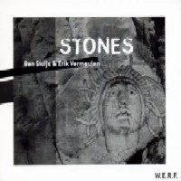 BEN SLUIJS - ERIK VERMEULEN / STONES
