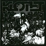 KLOTET / DET HAR ALDRIG HANT OCH KOMMER ALDRIG HAND