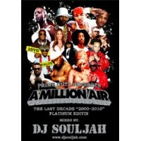 DJ SOULJAH / MILLION AIR THE LAST DECADE 2000-2010 PLAT