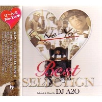 DJ A2O / ＢＥＳＴ　ＳＥＬＥＣＴＩＯＮ　ＮＥ－ＹＯ