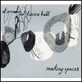 D RRADIO & LIANNE HALL / MAKING SPACES