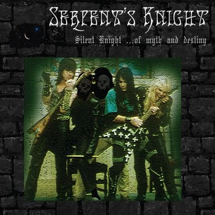 SERPENT'S KNIGHT / SILENT NIGHT…OF MYTH AND DESTINY