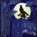 ASTORIA / アストリア / HOWLING AT THE FULL MOON