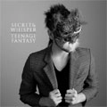 SECRET & WHISPER / TEENAGE FANTASY