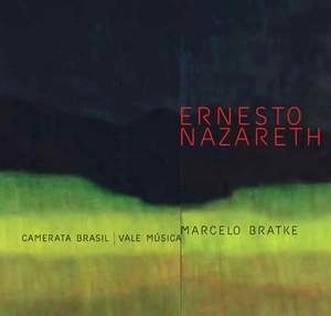 MARCELO BRATKE / マルセロ・ブラトキ / ERNESTO NAZARETH