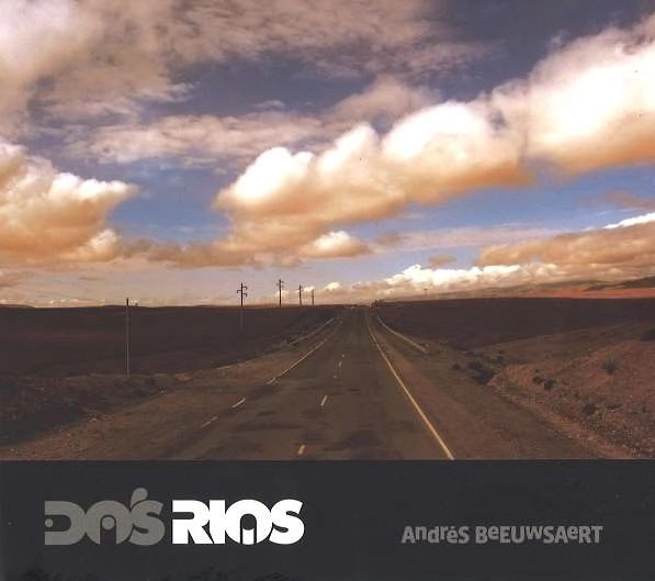 ANDRES BEEUWSAERT / アンドレス・ベエウサエルト / DOS RIOS