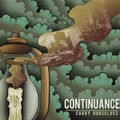 CONTINUANCE / コンティニュアンス / CARRY OURSELVES