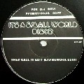 IT'S A SMALL WORLD DISCO / THEY CALL IT EDIT