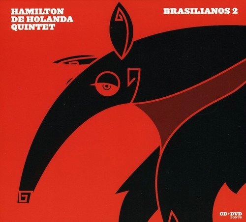 HAMILTON DE HOLANDA / アミルトン・ヂ・オランダ / BRASILIANOS 2(W/DVD)