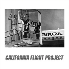CALIFORNIA FLIGHT PROJECT / カリフォルニア・フライト・プロジェクト / CALIFORNIA FLIGHT + GOD GIFTED