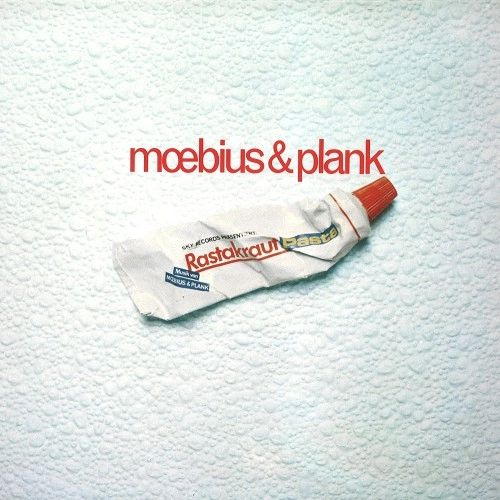 DIETER MOEBIUS/CONNY PLANK / MOEBIUS & PLANK / RASTAKRAUT PASTA