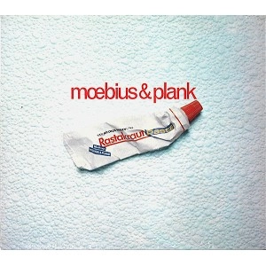 DIETER MOEBIUS/CONNY PLANK / MOEBIUS & PLANK / RASTAKRAUT PASTA