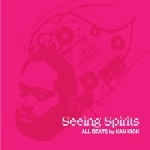 KANKICK / カンキック / SEEING SPIRITS