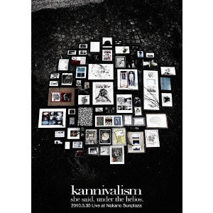 kannivalism / "she said,under the helios.2010.3.30 Live at Nakano Sunplaza"