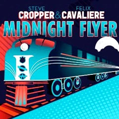 STEVE CROPPER & FELIX CAVALIERE / スティーヴ・クロッパー・アンド・フェリックス・キャバリエ / ミッドナイト・フライヤー