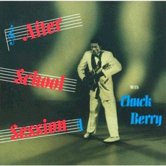 CHUCK BERRY / チャック・ベリー / アフター･スクール･セッシ（紙