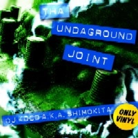 DJ KOCO aka SHIMOKITA / ＵＮＤＡＧＲＯＵＮＤ　ＪＯＩＮＴ