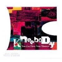 KNEEBODY / ニーボディ / YOU CAN HAVE YOUR MOMENT