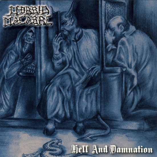 MORBID MACABRE / モービッド・マカブレ / HELL AND DAMNATION