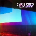 CHRIS COCO / クリス・ココ / LAZY SUMMER