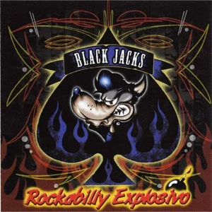 BLACK JACKS / ブラックジャックス / ROCKABILLY EXPLOSIVOSIVO
