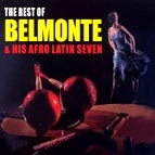 BELMONTE & HIS AFRO LATIN 7 / THE BEST OF BELMONTE & HIS AFRO LATIN SEVEN / BEST OF BELMONTE & HIS AFRO LATIN 7