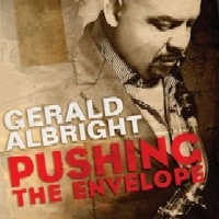 GERALD ALBRIGHT / ジェラルド・アルブライト / PUSHING THE ENVELOPE