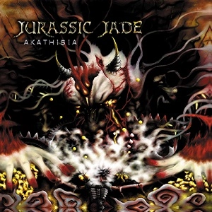 JURASSIC JADE / ジュラシック・ジェイド / アカシジア / AKATHISIA