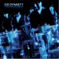ICE DYNASTY / アイスダイナスティ / ＦＲＥＳＨ