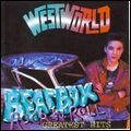 WESTWORLD / ウエストワールド / BEATBOX ROCK'N'ROLL ~ GREATEST HITS