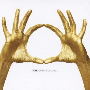 3OH!3 / スリー・オー・スリー / STREETS OF GOLD